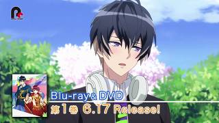 TVアニメ『A3!』Blu-ray＆DVD SEASON SPRING CM