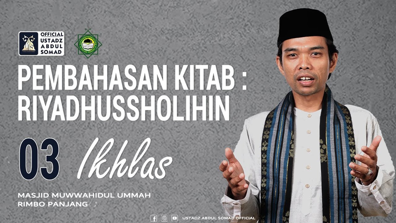 LIVE | KAJIAN RIYADHUSSHOLIHIN 03 - IKHLAS | Masjid Muwwahidul Ummah, Rimbo Panjang