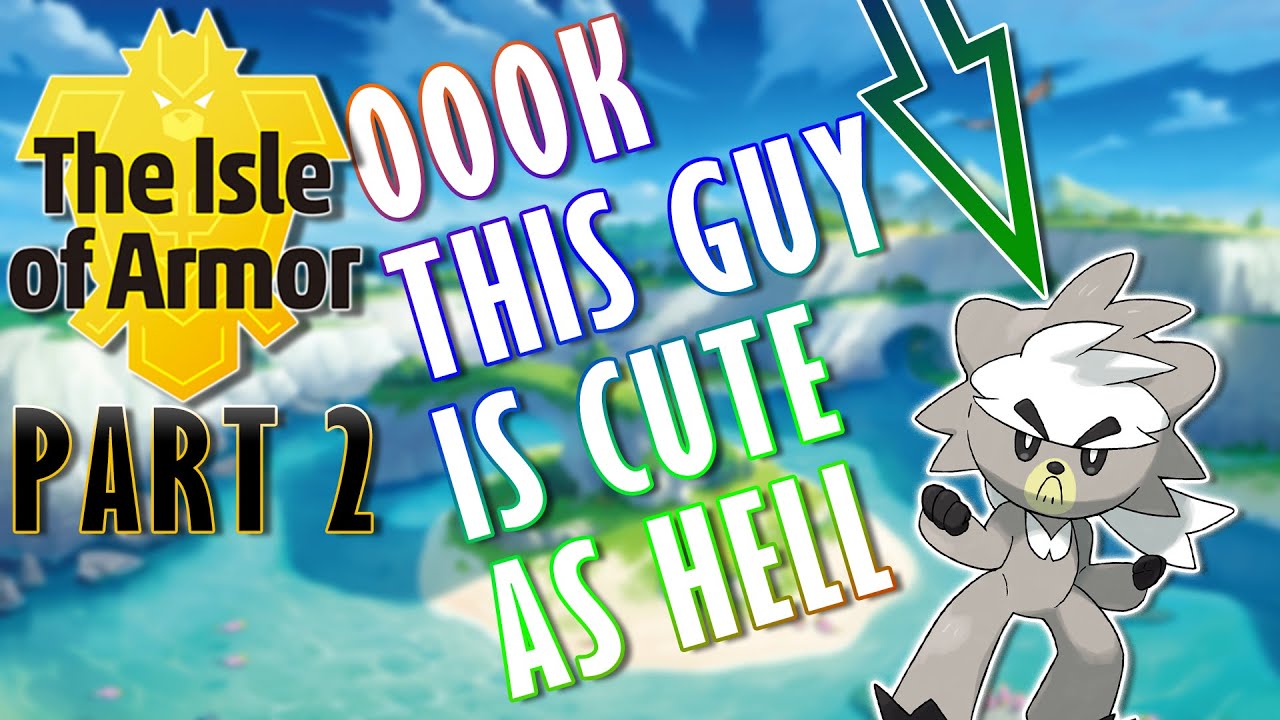 A New Cutie Appears!!! | Pokemon Sword Isle Of Armor Gameplay | Part 2