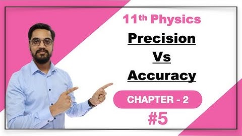 11th physics - Dimension Analysis - Lec 05- precision vs  accuracy by ashish singh