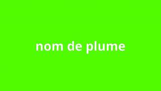 what is the meaning of nom de plume
