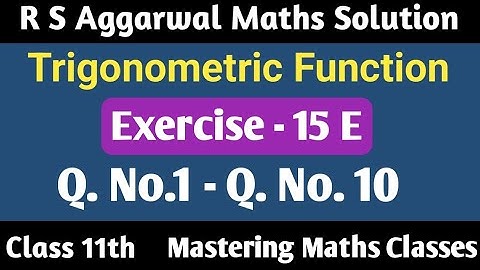 R S Aggarwal Solution Class 11th Maths | Trigonometric Functions | Ex - 15 E (Q1 - Q10)