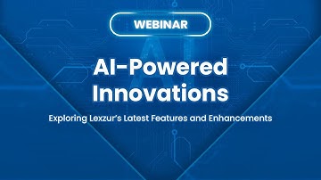#Webinar: AI Powered Innovations Exploring Lexzur’s Latest Features and Enhancements | LEXZUR