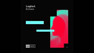 Leghet - Echoes (Extended Mix) [UV Noir]
