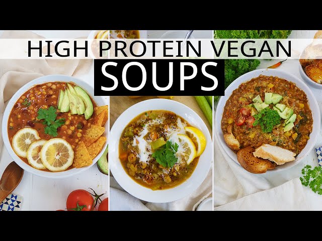 High Protein Vegan Soups - Cozy Winter Dinner  Ideas