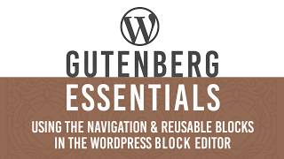 Menu Navigation & Reusable blocks in WordPress Gutenberg Block Editor