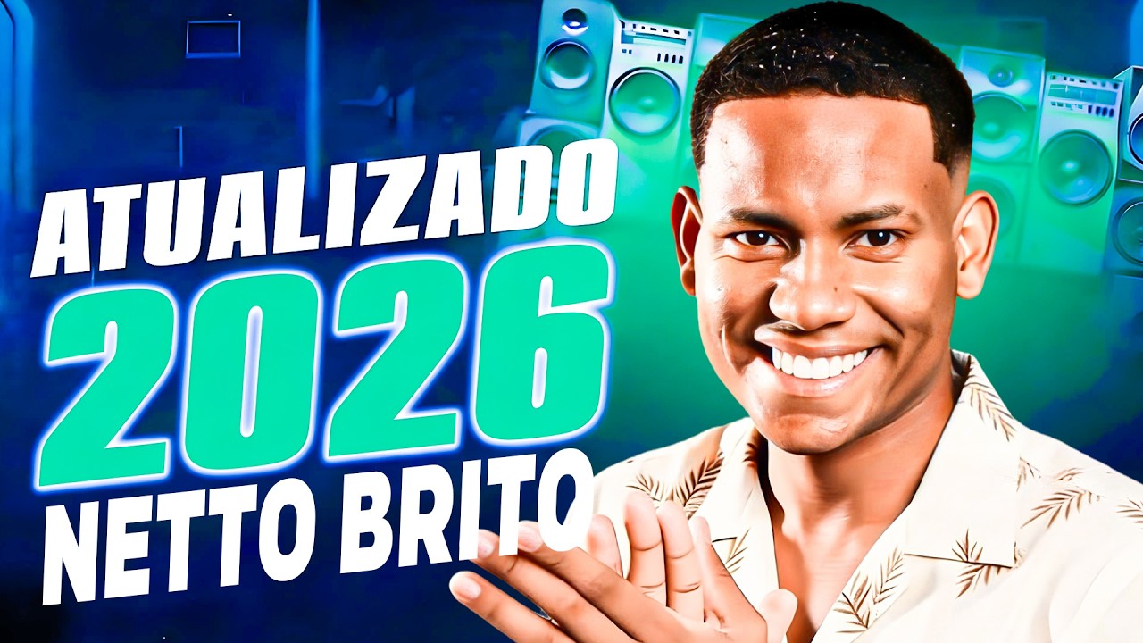 NETTO BRITO AS MAIS TOCADAS 2026 | ARROCHA SOFRÊNCIA PRA CHORAR 💔🔥