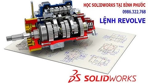 Học solidworks tại Bình Phước - Lệnh revolve trong solidworks