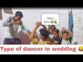 Type of dancer in wedding in indian wedding  3gys vines comedy dancers vines