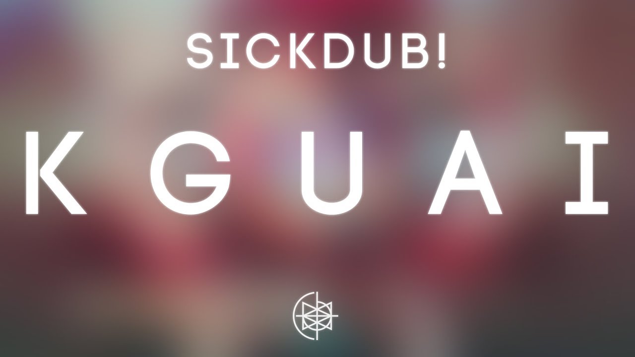 sickdub-k-g-u-a-i-youtube
