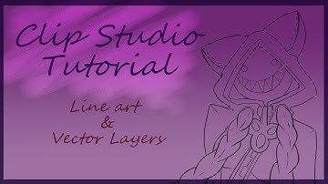Clip Studio Paint (Manga studio) Tutorial- Line art and Vector layers