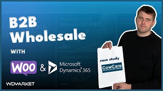 B2B Wholesale E-Commerce | WooCommerce Integration with Micrososft Dynamics | Case study