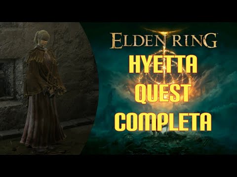 Elden Ring - Hyetta, Quest Completa
