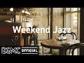 Weekend Jazz: Beautiful Relaxing Jazz Music for Stress Relief - Coffee Shop Music Ambience
