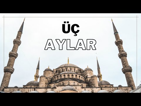 3 AYLAR - Bizler İçin Ne İfade Ediyor? |Recep, Şaban, Ramazan|