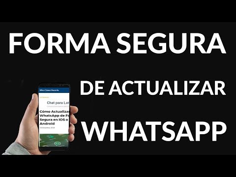 Cómo Actualizar WhatsApp de Forma Segura en iOS o Android