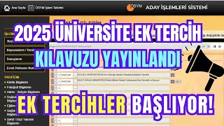 2025 Üniversite Ek Tercihleri Başlıyor Ek Tercih Nasıl Yapılır? Ek Tercih Kılavuzu Yayınlandı