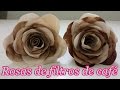 Como fazer ROSAS com filtros de café + dicas!!!