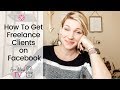 How To Get Freelance Clients on Facebook Using Facebook For Business