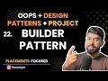 L22. Builder Pattern - Design Patterns || Master OOPs in Java SOLID, Design Pattern