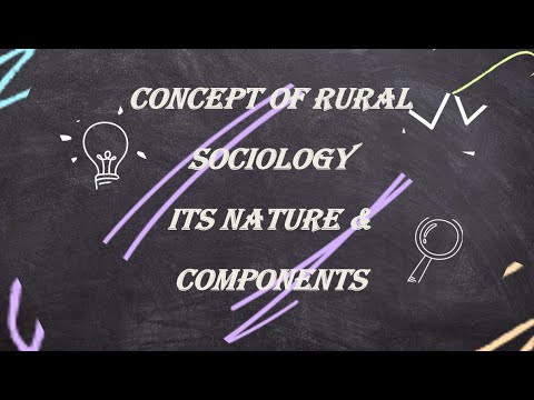 Rural Sociology I Concept of Rural Sociology , Its Nature & Components ...