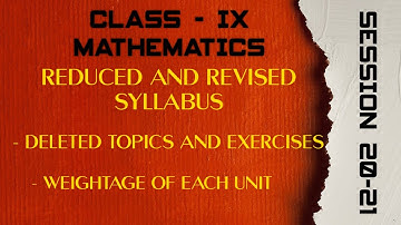 Reduced syllabus CLASS IX Maths || Deleted topics || Weightage of each unit || Cbse circular 2020-21