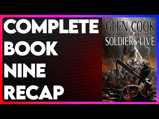 Soldiers Live Book 9 Recap| The Chronicles of the Black Company Series Recap | Soldiers Live Summary