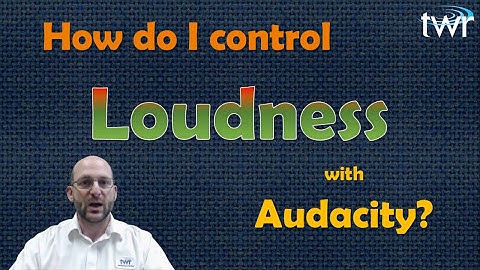 How to do Loudness with Audacity for free