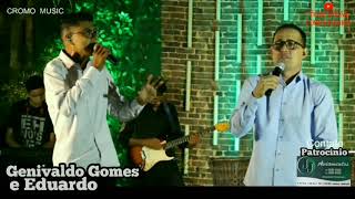 LIVE COM BANDA AO VIVO (Seleção das músicas) GENIVALDO GOMES E EDUARDO.