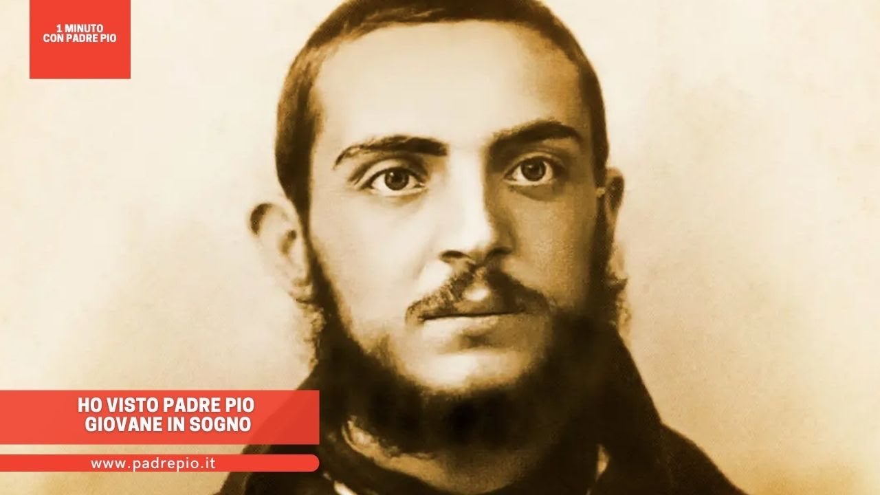 Ho visto Padre Pio giovane in sogno - YouTube