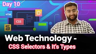 Day 10 | CSS Selectors &amp; It's Types | Element, Class, ID, Grouping &amp; Universal Selector | #bca#aicte