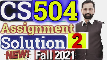 CS504 Assignment No. 2 Fall 2021 100% Correct Complete Solution By Abid Farooq Bhutta.