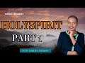 The holyspirit part 1  thelma nozipho  teaching  revival house international gweru branch