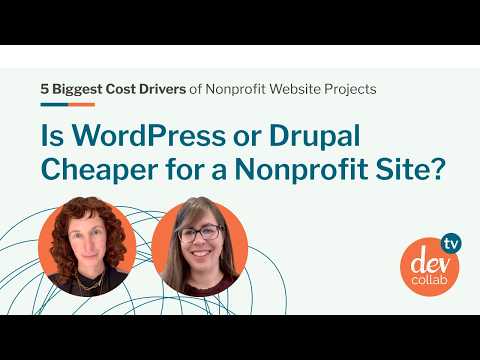 Is WordPress or Drupal Cheaper for a Nonprofit Site?