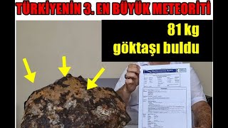 81 Kg Göktaşi Buldu