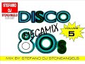 DISCOTECA ANNI 80 VOLUME 5 MIX BY STEFANO DJ STONEANGELS