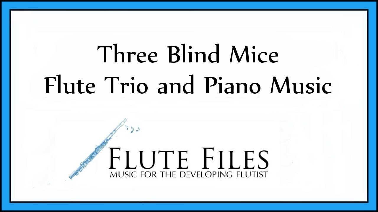 Three Blind Mice Flute Trio and Piano YouTube