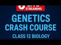 !!Crash course biology class 12th!!#cbse12thbiology #genetics #biology #education 