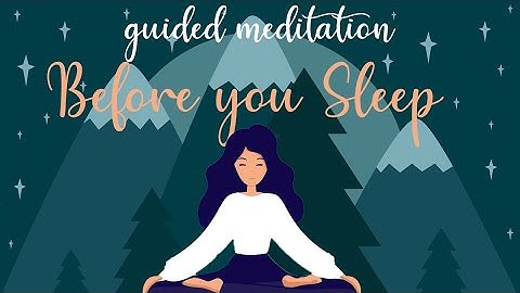 10 Minute Meditation for Before You Sleep