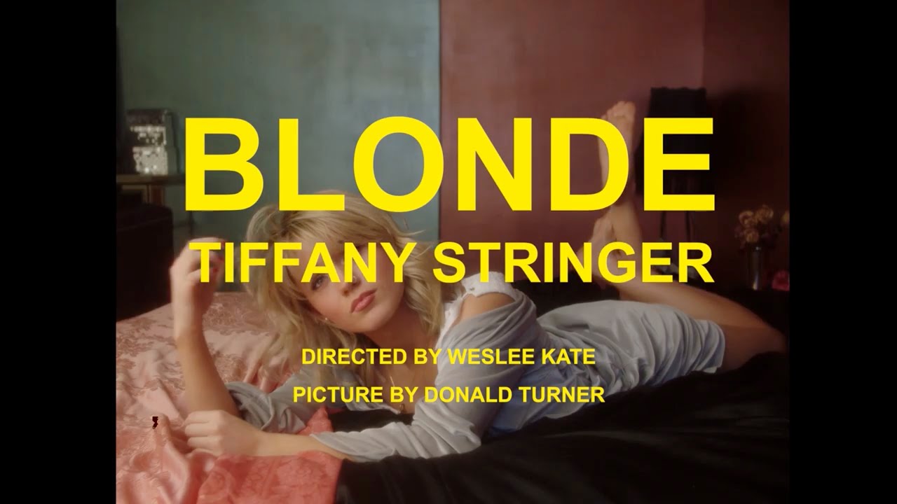 Tiffany Stringer Blonde Official Music Video Youtube