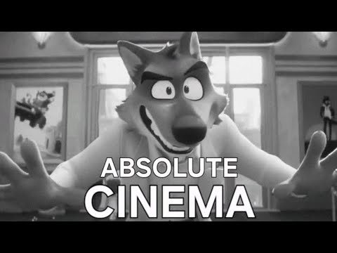 ABSOLUTE CINEMA: The Bad Guys Edition