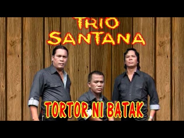 Trio santana - Tor tor ni batak ( Official Music video ) class=