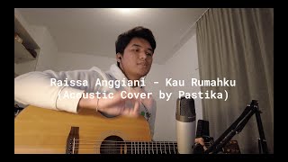 Raissa Anggiani (Rai) - Kau Rumahku (Acoustic Cover)