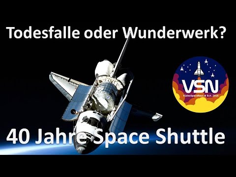 Todesfalle oder Wunderwerk? Das erste wiederverwendbare Raumschiff- 40 Jahre Space Shuttle