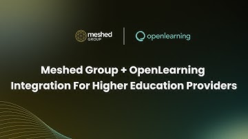 Meshed Group + OpenLearning Integration for Higher Education Providers