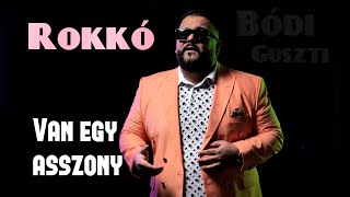 Rokkó - Van egy asszony