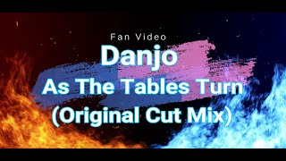 Danjo - As The Tables Turn (Original Cut Mix)