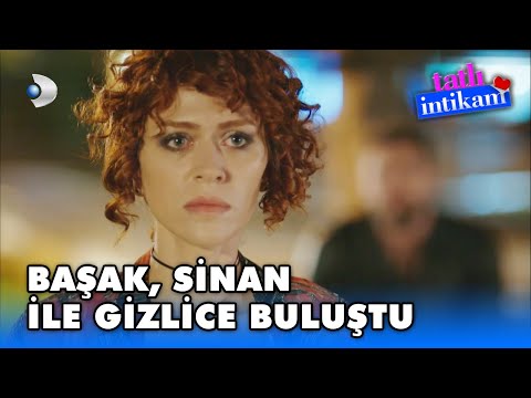 Başak Gizlice Sinan ile Buluşuyor! - Tatlı İntikam 24.Bölüm