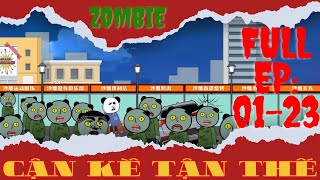 Full Trọn Bộ | Cận Kề Ngày Tận thế Zombie - Tập 01-23 | Gấu Đi Cài