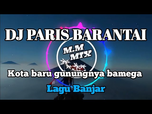 DJ PARIS BARANTAI | KOTA BARU GUNUNGNYA BAMEGA [ AMANG DJ REMIX ] class=